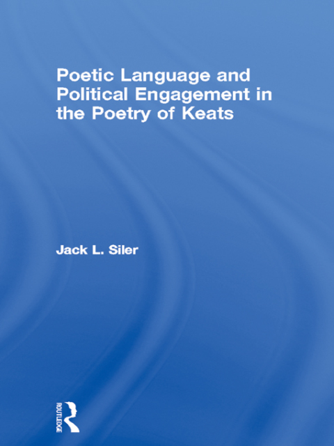 Poetic Language and Political Engagement in the Poetry of Keats 