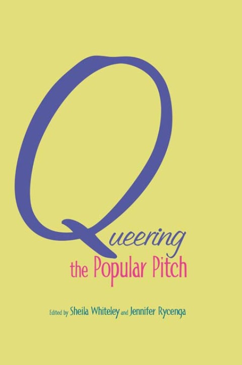 Cover image for book Queering the Popular Pitch