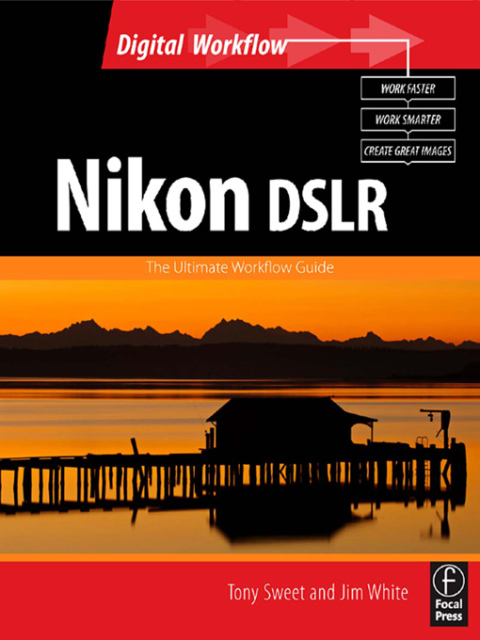 Nikon DSLR: The Ultimate Photographer's Guide 