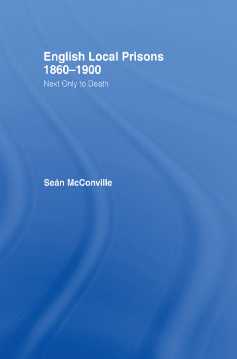 Cover image for book English Local Prisons, 1860-1900