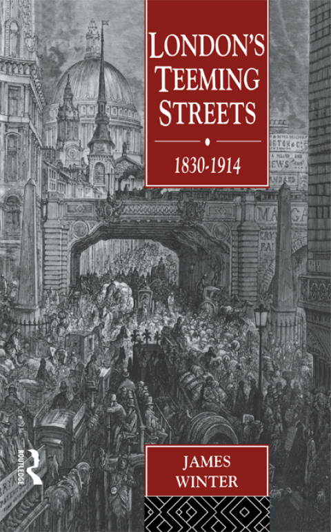 Cover image for book London's Teeming Streets, 1830-1914