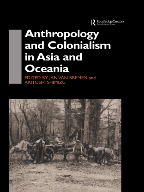 Cover image for book Anthropology and Colonialism in Asia