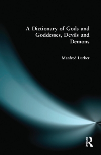 Titelbild: A Dictionary of Gods and Goddesses, Devils and Demons 1st edition 9780415039444