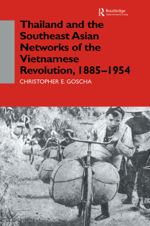 Cover image for book Thailand and the Southeast Asian Networks of The Vietnamese Revolution, 1885-1954