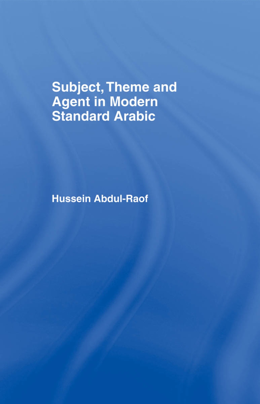 Subject  Theme and Agent in Modern Standard Arabic - 1st Edition (eBook Rental)