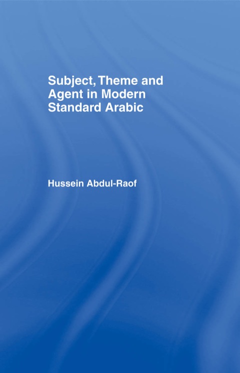 Cover image for book Subject, Theme and Agent in Modern Standard Arabic