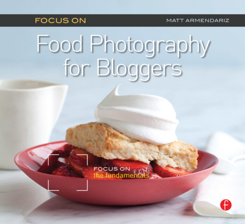 Cover image for book Focus on Food Photography for Bloggers