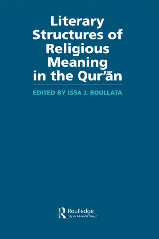 Literary Structures of Religious Meaning in the Qu'ran