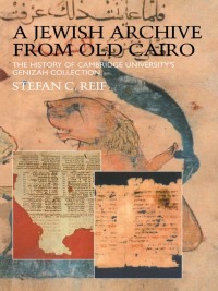 Cover image: A Jewish Archive from Old Cairo 1st edition 9780700713127