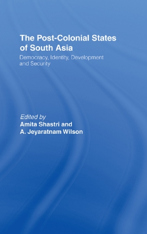 Cover image for book The Post-Colonial States of South Asia