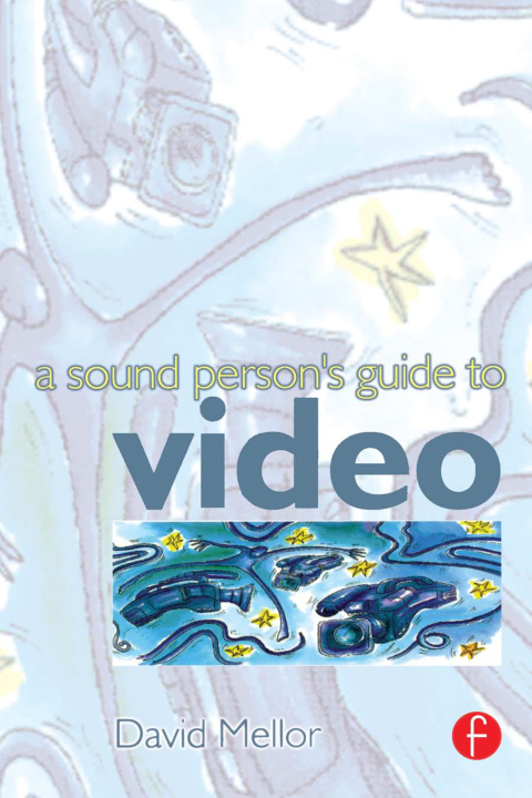 Cover image for book Sound Person's Guide to Video