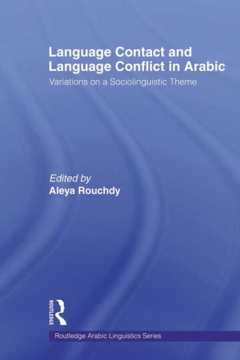 Cover image for book Language Contact and Language Conflict in Arabic