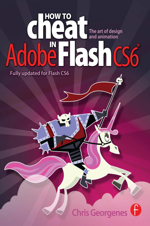 Cover image for book How to Cheat in Adobe Flash CS6