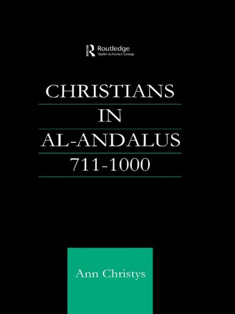 Cover image for book Christians in Al-Andalus 711-1000