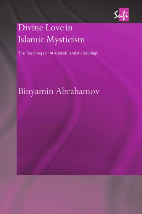 Divine Love in Islamic Mysticism 