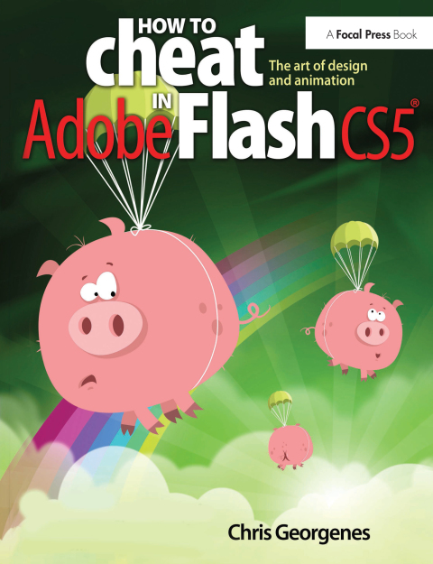 Cover image for book How to Cheat in Adobe Flash CS5
