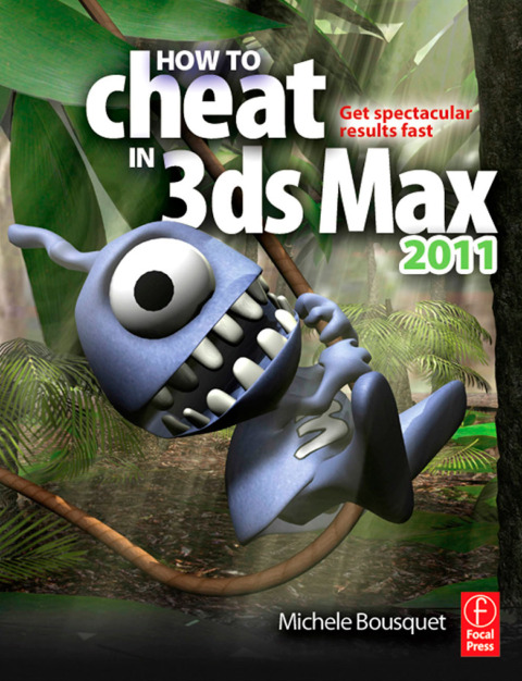 Cover image for book How to Cheat in 3ds Max 2011