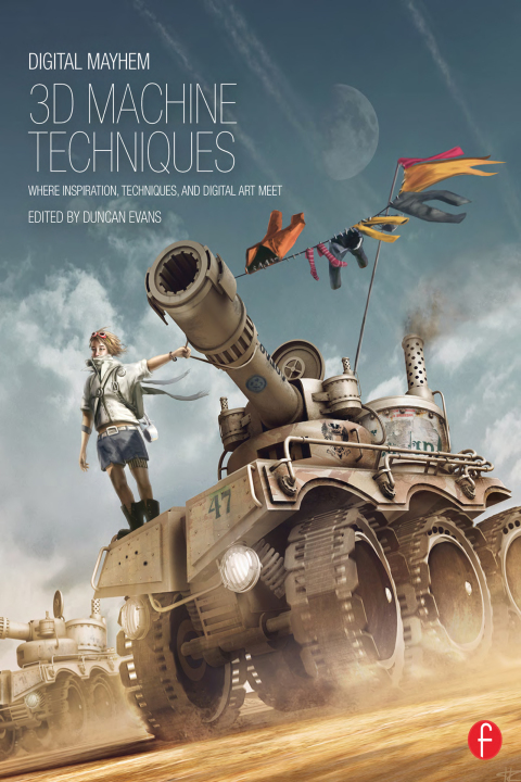 Cover image for book Digital Mayhem 3D Machine Techniques