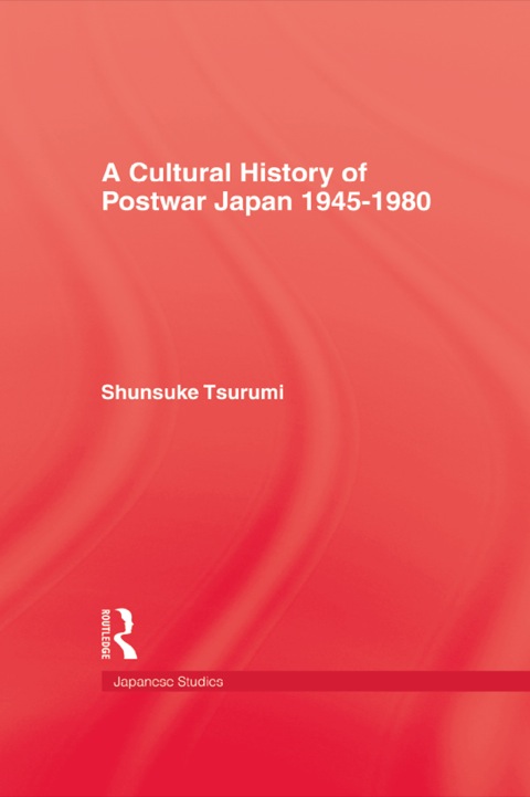 Cover image for book A Cultural History of Postwar Japan 1945-1980