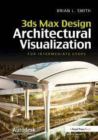 Cover image: 3ds Max Design Architectural Visualization 1st edition 9780240821078