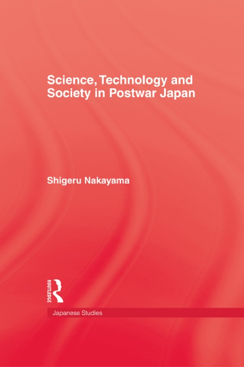 Cover image for book Science, Technology and Society in Postwar Japan