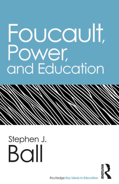 Foucault, Power, and Education 