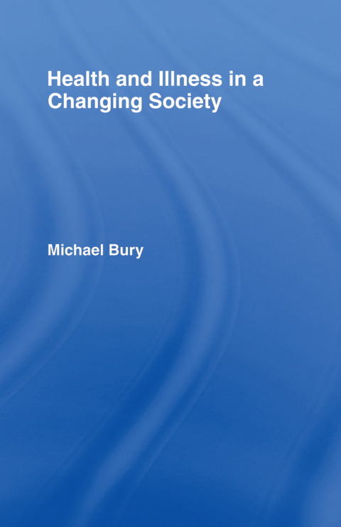 Cover image for book Health and Illness in a Changing Society