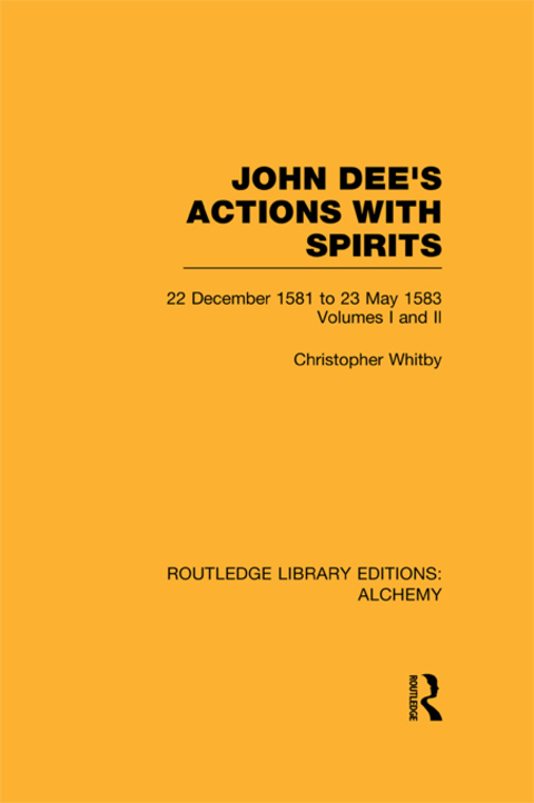 Cover image for book John Dee's Actions with Spirits (Volumes 1 and 2)