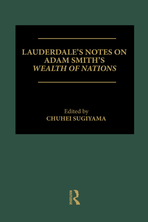 Cover image for book Lauderdale's Notes on Adam Smith's Wealth of Nations