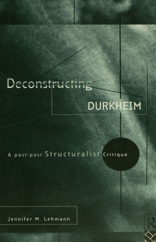 Deconstructing Durkheim