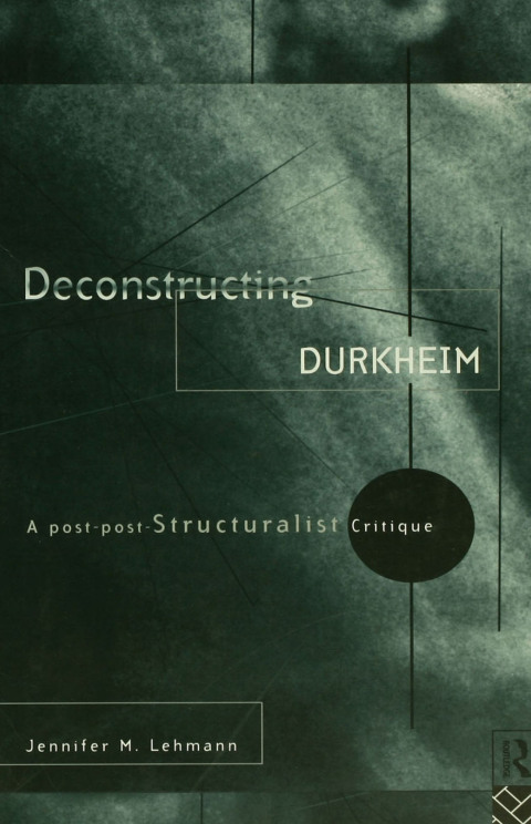 Cover image for book Deconstructing Durkheim