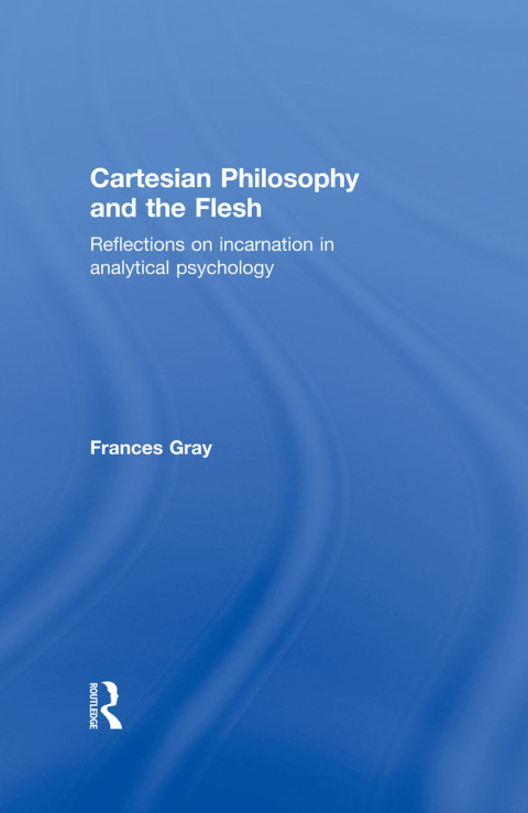 Cover image for book Cartesian Philosophy and the Flesh