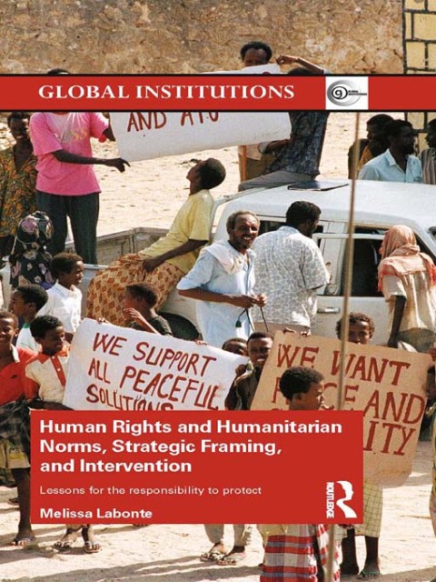 Cover image for book Human Rights and Humanitarian Norms, Strategic Framing, and Intervention