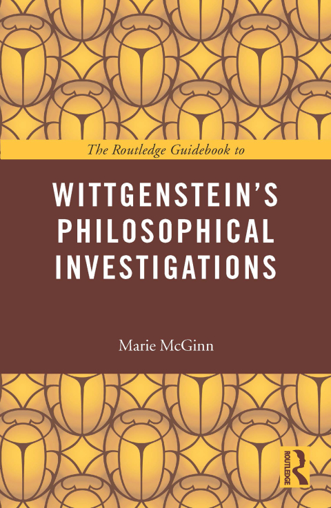 Cover image for book The Routledge Guidebook to Wittgenstein's Philosophical Investigations
