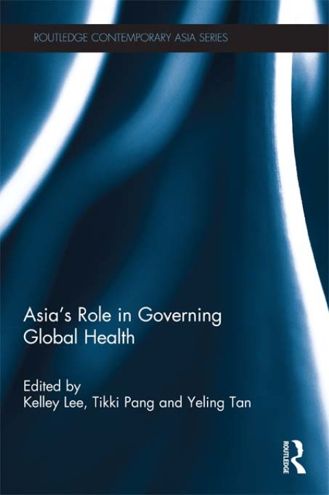Cover image for book Asia's Role in Governing Global Health