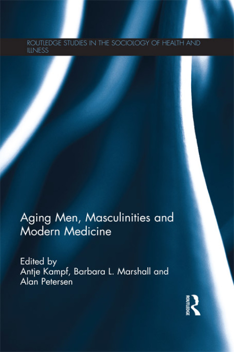Cover image for book Aging Men, Masculinities and Modern Medicine