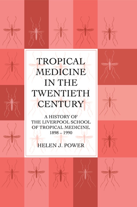 Cover image for book Tropical Medicine in the Twentieth Century