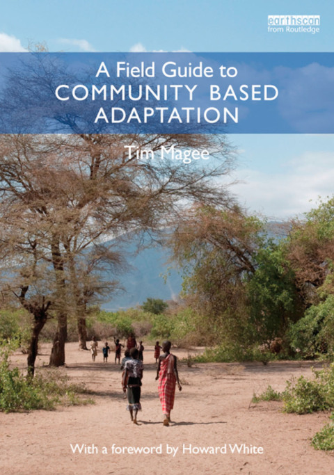 Cover image for book A Field Guide to Community Based Adaptation