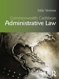 Cover image: Commonwealth Caribbean Administrative Law 1st edition 9780415538749