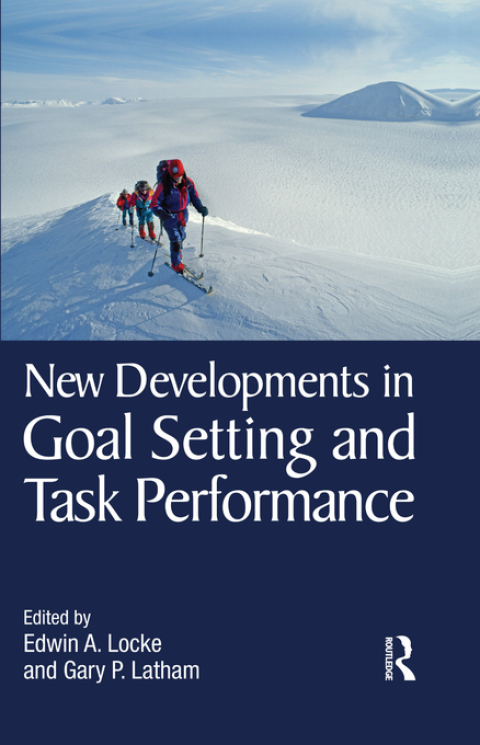 New Developments in Goal Setting and Task Performance 