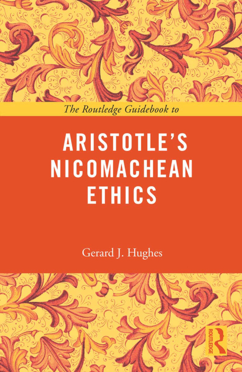 The Routledge Guidebook to Aristotle's Nicomachean Ethics 