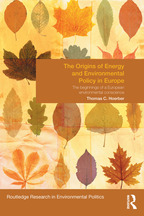Cover image for book The Origins of Energy and Environmental Policy in Europe