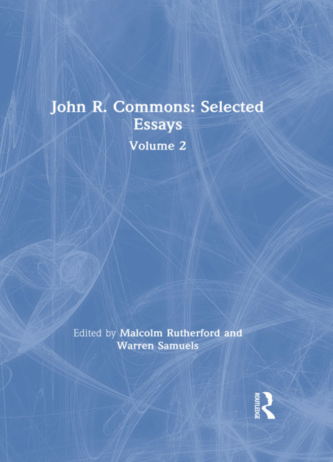 Cover image for book John R. Commons: Selected Essays Volume 2