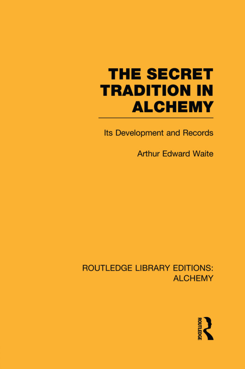 The Secret Tradition in Alchemy 