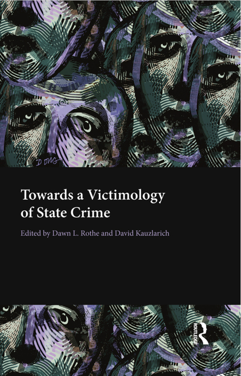 Cover image for book Towards a Victimology of State Crime