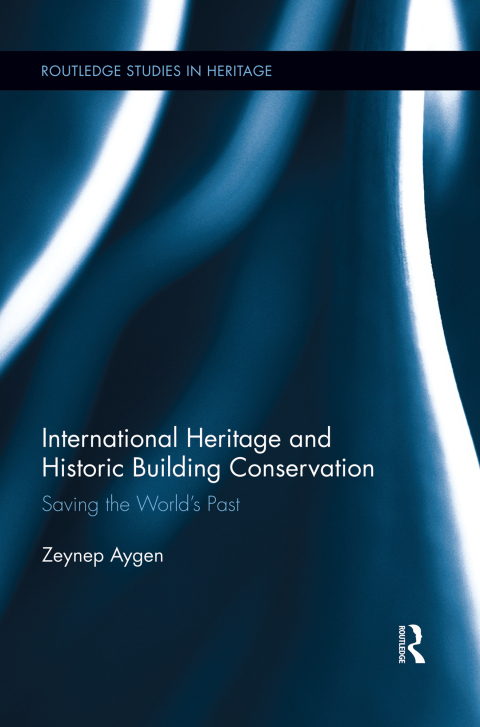 Cover image for book International Heritage and Historic Building Conservation