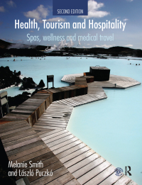 صورة الغلاف: Health, Tourism and Hospitality 2nd edition 9780415638647
