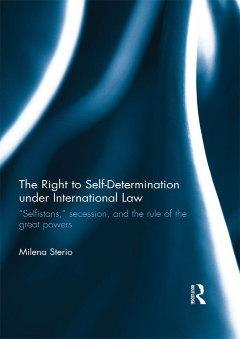 The Right to Self-determination Under International Law 