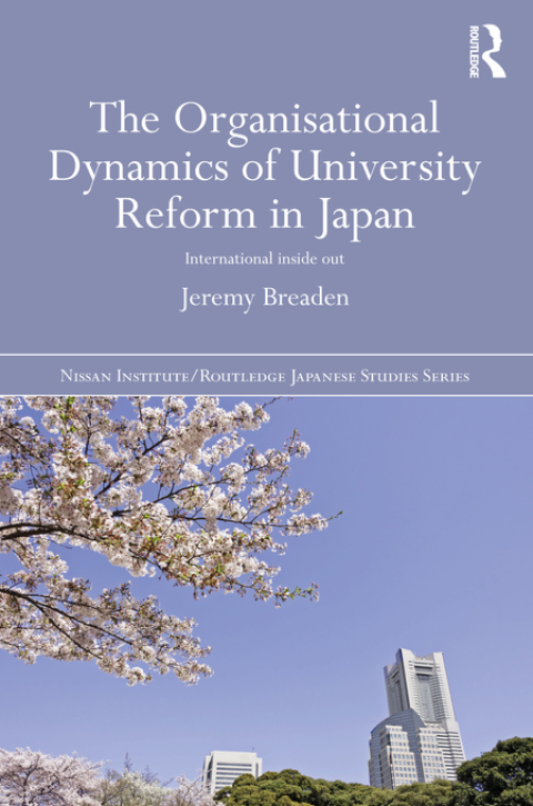 Cover image for book The Organisational Dynamics of University Reform in Japan