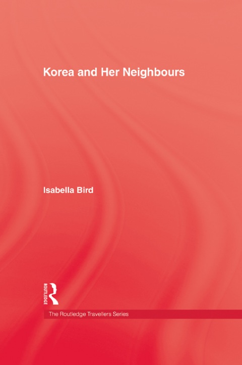Cover image for book Korea and Her Neighbours